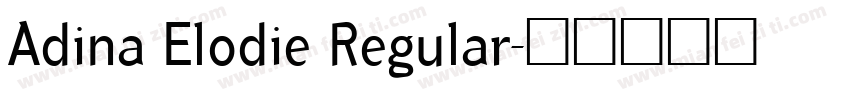 Adina Elodie Regular字体转换